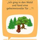 "Setze die Geschichte fort 'Ich ging in den Wald und fand eine geheimnisvolle Tür ...' Erzähl weiter!" Illustration: Waldszene.