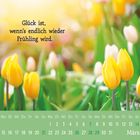 "Glück ist, wenn’s endlich wieder Frühling wird." Gelbe Tulpen blühen vor verschwommenem Hintergrund, Kalender für März unten.