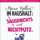 "Meine Rollen im Haushalt: Saugenichts und Nichtputz." Oben Mai-Kalender. Illustration: ein Vogel neben einem Wurm.