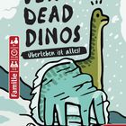 Titel: "Very Dead Dinos". Untertitel: "Überleben ist alles!". Illustration von Dinosauriern im Schnee. Logo unten rechts.
