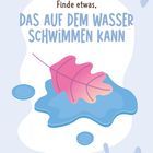 „Finde etwas, das auf dem Wasser schwimmen kann.“ Illustration: Blatt auf Wasserpfütze mit blauem Hintergrund.