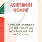 "Achtsam im Moment. Achtsamer Umgang mit uns selbst macht uns zufriedener und hebt die Stimmung." Illustration mit Blättern.