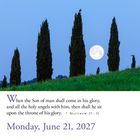 Text: "When the Son of man shall come in his glory... Matthew 25:31. Monday, June 21, 2027." Zypressen vor Vollmond.