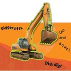 Texte: "Digger lifts. Up and down! Dig, dig!" Illustration: Ein gelber Bagger auf orangem Hintergrund.