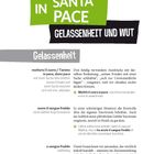IN SANTA PACE. GELASSENHEIT UND WUT. Gelassenheit. Verwendungen: sich mit einer Sache abfinden, einen kühlen Kopf bewahren, kaltblütig.