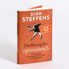 "DIRK STEFFENS" oben, "Hoffnungslos optimistisch" mittig. Illustration eines Mannes mit Blumenstrauß. "SPIEGEL Bestseller-Autor" daneben.