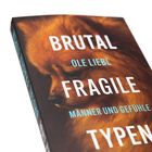 "BRUTAL FRAGILE TYPEN", "OLE LIEBL", "MÄNNER UND GEFÜHLE"; ein Hundebild ist Hintergrund.