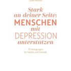 "Ulrike Michels. Stark an deiner Seite: Menschen mit Depression unterstützen. 70 Anregungen für Familie und Freunde."