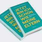 Zwei Bücher mit türkisfarbenem Cover, gelber Schrift: „Jetzt bin ich schon wie meine Eltern“. Autoren: Cécile Loetz & Jakob Müller.