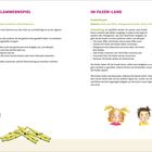 **Wäscheklammerspiel**: Kooperationsspiel. Material: Klammern. Kinder bilden Gruppen nach Farben. Aufgabenbeispiele folgen.

**Im Faxen-Land**: Kreativitätsspiel. Material: Kreide, Reifen, Symbole. Kinder lösen Aufgaben nach Symbolen. Enthält Illustrationen.