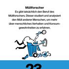 "Müllforscher. Es gibt tatsächlich den Beruf des Müllforschers..." Unten Illustration einer Person in einer Mülltonne.
