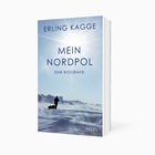 "ERLING KAGGE, MEIN NORDPOL, EINE BIOGRAFIE, INSEL" zeigt eine Person mit Schlitten auf schneebedecktem Gelände unter der Sonne.