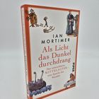 Buchcover: Titel "Als Licht das Dunkel durchdrang" von Ian Mortimer. Mittelalterliche Illustrationen von Menschen und einem Schiff.