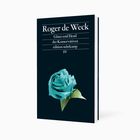 Der Titel "Roger de Weck" und "Glanz und Elend der Konservativen". Unten ist eine blaue Rose abgebildet.