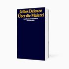 Das Cover zeigt den Titel "Gilles Deleuze: Über die Malerei". Es ist schlicht und dunkelblau gehalten.