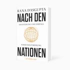 Text: "RANA DASGUPTA, NACH DEN NATIONEN, ENTSTEHUNG UND ZERFALL EINER WELTORDNUNG, SUHRKAMP." Illustration: verschlungenes Drahtkugelmotiv.