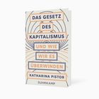 Buchtitel: "Das Gesetz des Kapitalismus und wie wir es überwinden" von Katharina Pistor. Verlag: Suhrkamp.