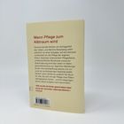 Ein Buchrücken mit dem Titel "Wenn Pflege zum Albtraum wird". Thematisiert die Herausforderungen der Pflege von Angehörigen.