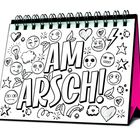 "AM ARSCH!" in großer Schrift. Umgeben von gezeichneten Smileys, Herzen, Sternen und Symbolen auf einem Spiralblock.