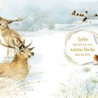 „Liebe legt sich wie eine warme Decke über die Welt.” Zwei Hirsche und Vögel im Schnee, winterliche Landschaft.