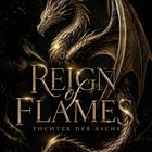 "Reign of Flames: Tochter der Asche" oben, "Oliver Carter". Ein goldener Drache in einem dunklen, funkelnden Hintergrund.