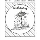Text: "SA 5.54, SU 20.45, 1.5.2021, MA 1.32, MU 8.56, 121 - 244, Josef der Arbeiter, 17. Woche, Maifeiertag." Illustration eines Maibaums.