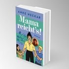 „Mama reicht’s!“ Roman von Anke Neckar. Illustration: Frau in gelbem Hemd mit Kindern, Sticker daneben.