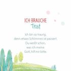 "ICH BRAUCHE Trost. Ich bin so traurig, denn etwas Schlimmes ist passiert. Du weißt schon, was ich meine. Gott, hilf mir bitte."  
Im unteren Bereich eine Illustration mit Bäumen und Gras.