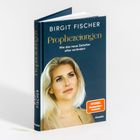 "Prophezeiungen" von Birgit Fischer, Untertitel: "Wie das neue Zeitalter alles verändert", mit Foto einer Frau.