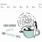 MÄRZ 2027, KW 9, 1 Mo, 7 So. Illustration: Person entspannt in großer Tasse, Text: "Einen großen Kaffee und Sommer, bitte."