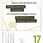 "Kann mal jemand die Ereigniskarten mischen? Ich brauche dringend einen Bankirrtum zu meinen Gunsten." Kalender für 17. Februar.