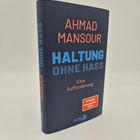 Auf dem Buchcover steht: "AHMAD MANSOUR Haltungs ohne Hass. Eine Aufforderung. SPIEGEL Bestseller-Autor."