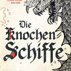 „Einfach brillant!“ – Robin Hobb. Titel: Die Knochenschiffe. Autor: RJ Barker. Illustration eines detaillierten Drachen.