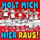 Text: "HOLT MICH HIER RAUS!" Cartoon-Stil: Figuren rufen, ringen, streiten auf rotem Hintergrund.