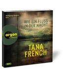 "Wie ein Fluss in der Nacht", Tana French. Argon Hörbuch. Cover mit verschwommenem, geheimnisvollem Flussmotiv.