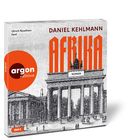 "Daniel Kehlmann, AFRIKA, Roman, Ulrich Noethen liest, argon edition, mp3." Illustration des Brandenburger Tors.