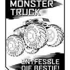 "MONSTER TRUCK", "ENTFESSLE DIE BESTIE!". Schwarz-weiße Illustration eines großen Monstertrucks in Bewegung.