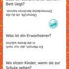 Drei Fragen: Elefant unterm Bett; Was ist ein Erwachsener?; Wo sitzen Kinder in der Schule? Mit orangefarbenem Konfetti-Rahmen.