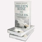 „Jürgen Kehrer: Heldenreise ins ewige Eis“. Drei Bücher mit Bild eines Schiffs in Eislandschaft.