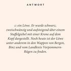 ANTWORT: Ein schwarzer, zweischwänziger Löwe mit Krone, in Wappen von Bergen, Binz und Landkreis Vorpommern-Rügen.