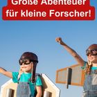 "Themenbereich Weltentdecker: Große Abenteuer für kleine Forscher!" Zwei Kinder in Pilotenoutfits mit Kartonflügeln.