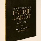 Buchcover mit dunklem Hintergrund: "Holly Black's Faerie Tarot Guidebook" in goldener Schrift. Beige Buchrückseite.