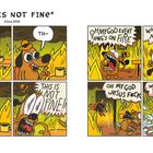 Texts: "THIS IS NOT FINE," "OH MY GOD EVERYTHING'S ON FIRE," "WHAT THE HELL IS MY PROBLEM," "OH MY GOD JESUS," "WHAT THE F*CK."  
Illustration: Hund in brennender Umgebung, Ausdruck von Panik.