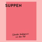 „SUPPEN. Schneller Nudelgenuss aus dem Topf.“ Illustration mit rosa Hintergrund und rotem Rechteck.