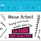 Kalender: Mai 3-9, KW 18. Spruch: "Meine Arbeit bewegt sich heute wieder ganz nah am Rande der Egalität." Verspielte Pfeile.
