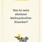 Text: "FRAGEN. Was ist mein absoluter Weihnachtsfilm-Klassiker?" Illustration: Eine Maus mit Zweig, Kerze und Käse.