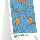 „Das Rotkehlchen. Geschöpf der Luft. Freund und Trostspender.“ Drei Rotkehlchen auf Ästen in Winterkulisse.