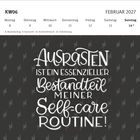 KW06, Februar 2027, Ausrasten ist ein essenzieller Bestandteil meiner Self-care Routine!