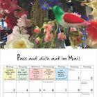 "Seit wann macht Liebe glücklich?", "Pass auf dich auf im Mai!" Kalender mit Blumen, Vogel, Mai-Sprüche und Feiertagen.