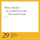 Text: "Winter solitude— In a world of one color The sound of wind." Datum: "29 FRIDAY JANUARY 2027". Tabelle mit gelbem Rand.